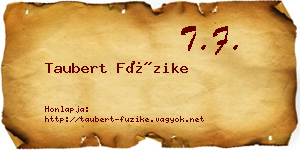 Taubert Füzike névjegykártya